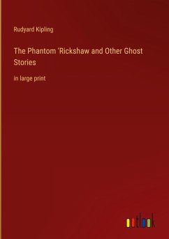 The Phantom 'Rickshaw and Other Ghost Stories - Kipling, Rudyard