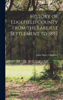 Cover History of Edgefield County From the Earliest Settlement to 1897