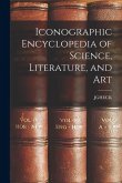 Iconographic Encyclopedia of Science, Literature, and Art Iconographic Encyclopedia of Science, Literature, and Art