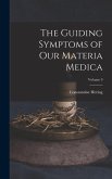 The Guiding Symptoms of Our Materia Medica; Volume 9