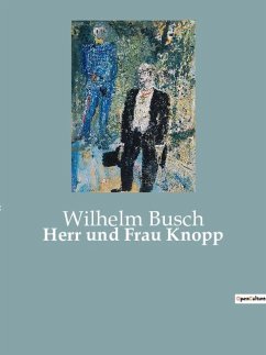 Herr und Frau Knopp - Busch, Wilhelm