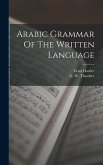Arabic Grammar Of The Written Language