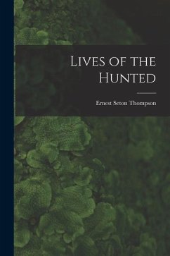 Lives of the Hunted - Thompson, Ernest Seton