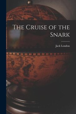 The Cruise of the Snark - London, Jack