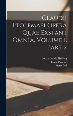 Claudii Ptolemaei Opera Quae Exstant Omnia, Volume 1, part 2 - Heiberg, Johan Ludvig; Boll, Franz; Ptolemy, Franz