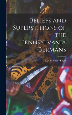 Cover Beliefs and Superstitions of the Pennsylvania Germans