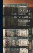 Dudley Genealogies and Family Records - Bild 1
