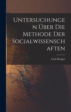 Cover Untersuchungen über die Methode der Socialwissenschaften
