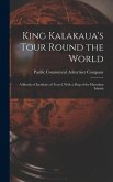 King Kalakaua's Tour Round the World