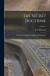 The Secret Doctrine; the Synthesis of... - Bild 1