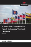 In Search of a Development Model: Indonesia, Thailand, Cambodia
