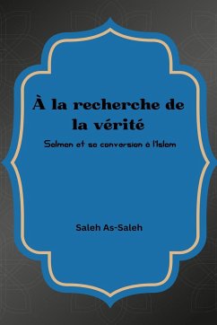 À la recherche de la vérité - As-Saleh, Saleh