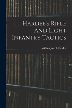 Hardee's Rifle And Light Infantry Tactics