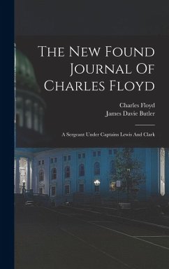 Cover The New Found Journal Of Charles Floyd: A Sergeant Under Captains Lewis And Clark