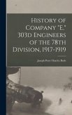 History of Company "E," 303d Engineers of the 78th Division, 1917-1919