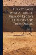 Turkey Faces West A Turkish View Of... - Bild 1