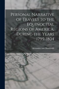 Cover Personal Narrative of Travels to the Equinoctial Regions of America, During the Years 1799-1804