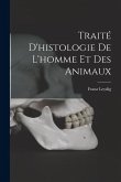 Traité d'histologie de l'homme et des animaux
