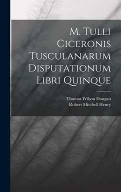 Cover M. Tulli Ciceronis Tusculanarum Disputationum Libri Quinque