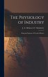 The Physiology of Industry - Bild 1