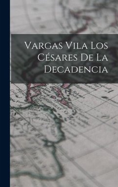 Vargas Vila Los Césares de la Decadencia - Anonymous