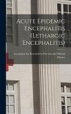 Acute Epidemic Encephalitis (Lethargic Encephalitis)