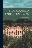 Ricordanze Di Bartolomeo Masi: Calderaio Fiorentino Dal 1478 Al 1526