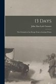 13 Days: The Chronicle of an Escape From a German Prison