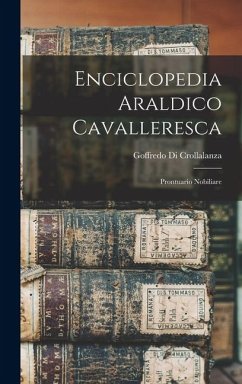 Enciclopedia Araldico Cavalleresca - Crollalanza, Goffredo Di