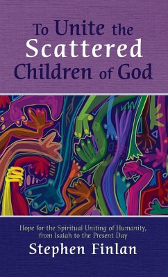 To Unite the Scattered Children of God - Finlan, Stephen