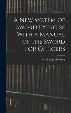 Cover A New System of Sword Exercise With a Manual of the Sword for Officers