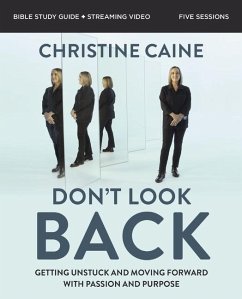 Don't Look Back Bible Study Guide plus Streaming Video - Caine, Christine