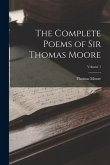 The Complete Poems of Sir Thomas Moore; Volume 1