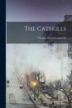 The Catskills - Longstreth, Thomas Morris