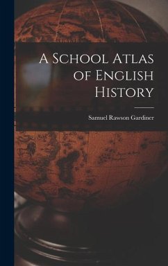 A School Atlas of English History - Rawson, Gardiner Samuel