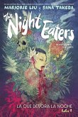 THE NIGHT EATERS 1. (DEVORADORES DE NOCHE): LA QUE DEVORA LA NOCHE