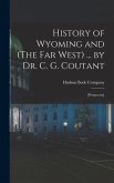 History of Wyoming and (The Far West) ... by Dr. C. G. Coutant