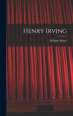 Henry Irving - Winter, William