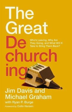 The Great Dechurching - Davis, Jim; Graham, Michael; Burge, Ryan P.