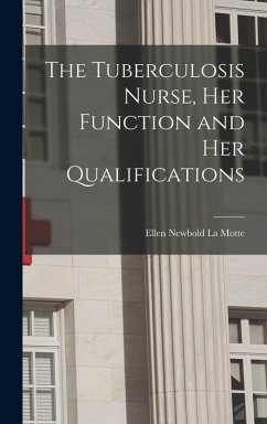Cover The Tuberculosis Nurse, Her Function and Her Qualifications