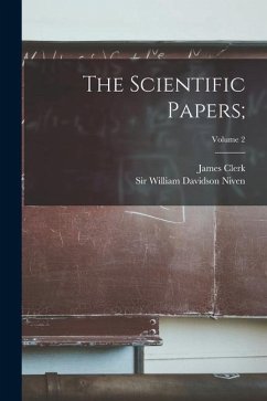 The Scientific Papers;; Volume 2 - Maxwell, James Clerk