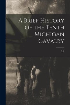 Cover A Brief History of the Tenth Michigan Cavalry
