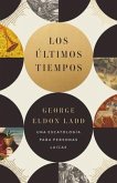 Los Últimos Tiempos