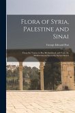 Flora of Syria, Palestine and Sinai; From the Taurus to Ras Muhammad, and From the Mediterranean Sea to the Syrian Desert