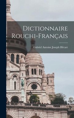 Dictionnaire rouchi-français - Hécart, Gabriel Antoine Joseph