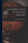 A School Atlas of English History