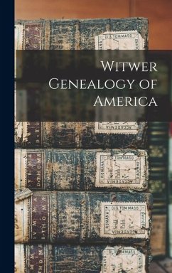 Witwer Genealogy of America Cover Witwer Genealogy of America
