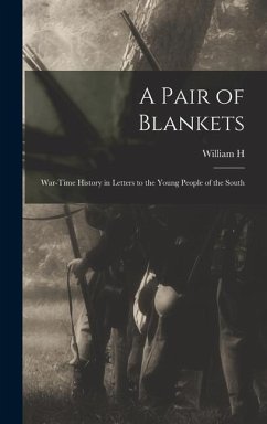 A Pair of Blankets; War-time History in Letters to the Young People of the South - Stewart, William H.