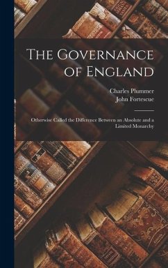 The Governance of England - Plummer, Charles; Fortescue, John