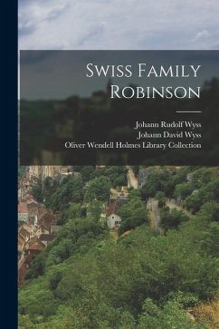 Swiss Family Robinson - Wyss, Johann David